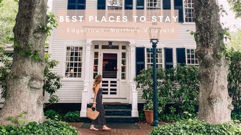 best places to stay in martha's vineyard.